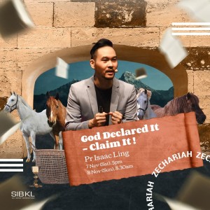 Zechariah 6: God Declared It - Claim It! by Pastor Isaac Ling