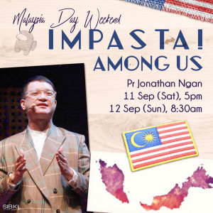 Malaysia Day Weekend: IMPASTA! Among Us by Pastor Jonathan Ngan