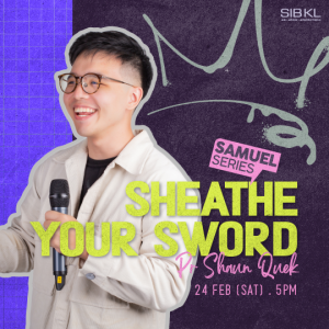 1 Samuel 25: Sheathe Your Sword by Pr Shaun Quek