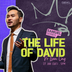 Samuel Series: The Life of David by Pr Isaac Ling