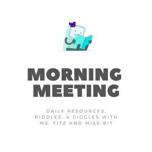 Morning Meeting: Day Thirty-Four