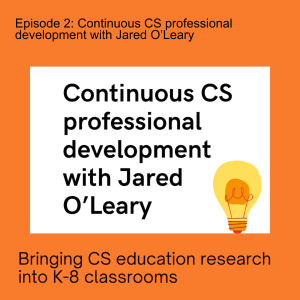 Episode 2: Continuous CS professional development with Jared O’Leary