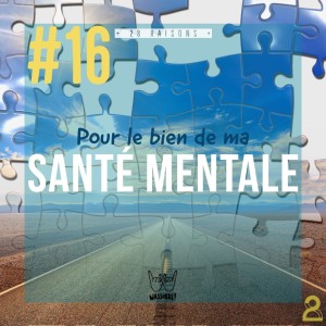 Raison #16 de faire le Défi 28 Jours sans alcool : La santé mentale