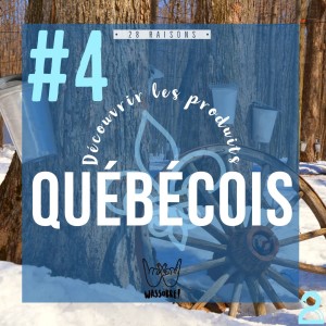 Raison #4 de faire le Défi 28 Jours sans alcool : Découvrir les produits québécois