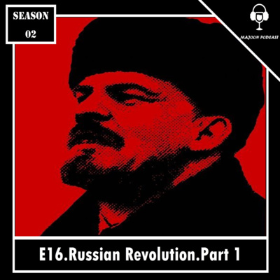 شانزدهم : انقلاب روسیه | ولادیمیر لنین.پارت اول