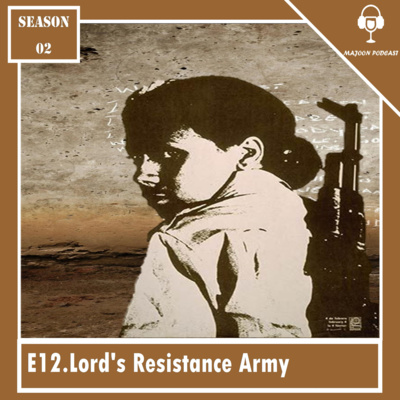 دوازدهم : ارتش مقاومت پروردگار | ژوزف کنی