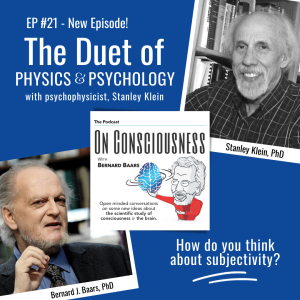 #21 — The Duet of Physics & Psychology with Psychophysicist, Stanley Klein