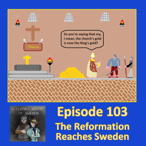103. The Reformation Reaches Sweden