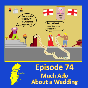 74. Much Ado About a Wedding