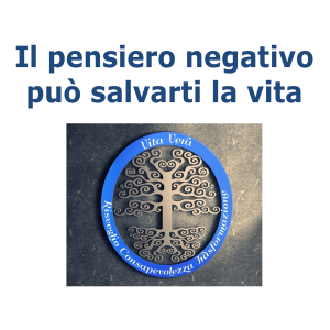 #6: Il pensiero negativo può salvarti la vita