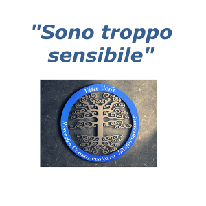 #5: "Sono troppo sensibile"