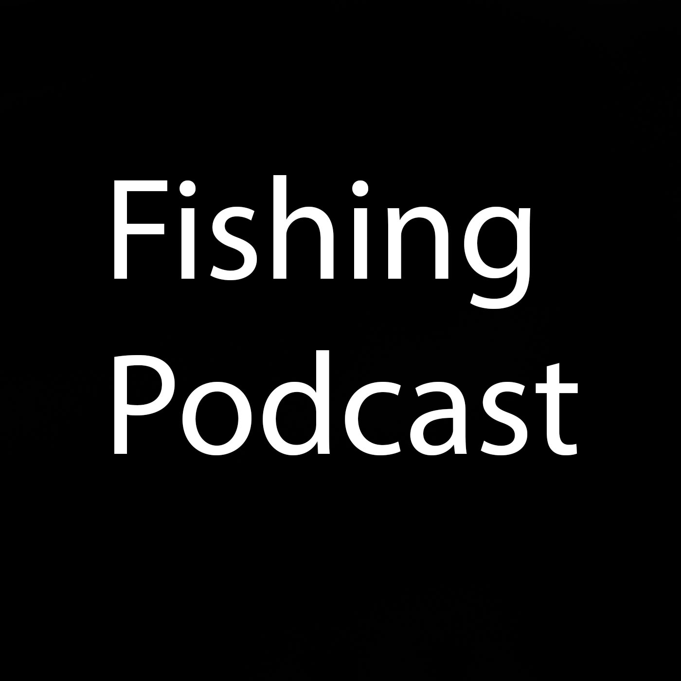 Fishing Podcast
