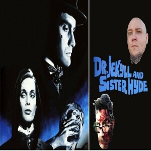 TMBDOS! Episode 319: "Dr. Jekyll and Sister Hyde" (1971).