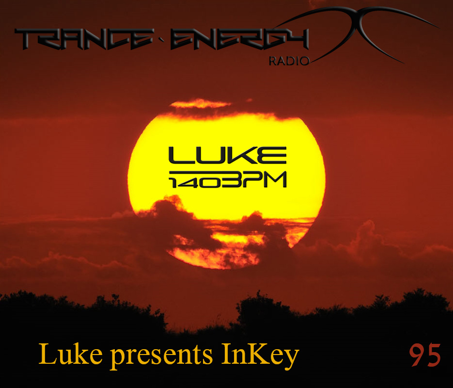 LUKE-140BPM EPISODE 95 presents InKey