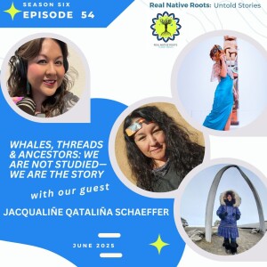 Whales, Threads & Ancestors: We Are Not Studied—We Are the Story
