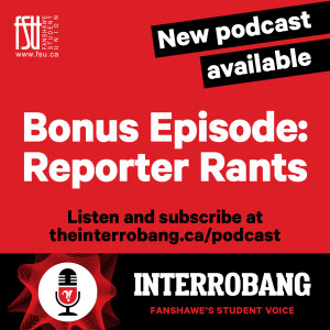 Episode 99 - Bonus Episode: Reporter Rants