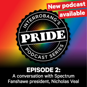 Pride Podcast Series Episode 2 with Spectrum Fanshawe President Nicholas Veal