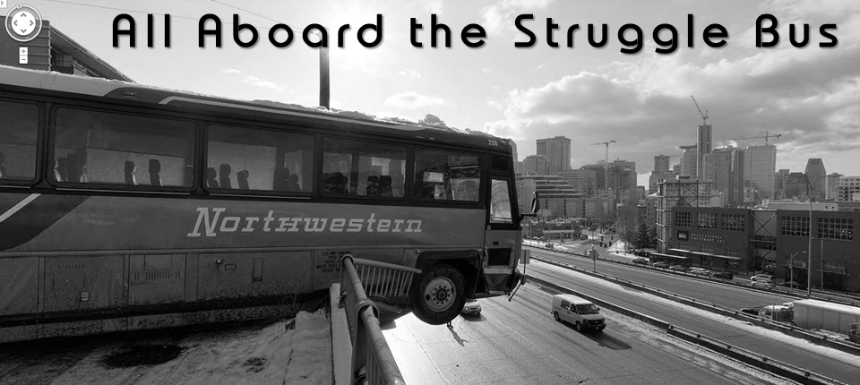 April 13 - Struggle Bus