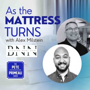 As the Mattress Turns - Alex Milstein: Episode 164