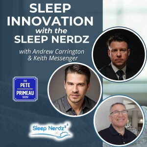 Sleep Innovation with The Sleep Nerdz - Andrew Carrington & Keith Messenger: Episode 175