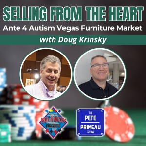 Selling From The Heart Ante 4 Autism Vegas Furniture Market - Doug Krinsky: Episode 178