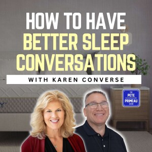 How To Have Better Sleep Conversations - Karen Converse: Episode 161
