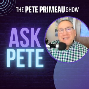 ASK PETE!: Episode 150