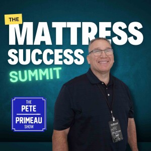 ASK PETE! - The Mattress Success Summit: Episode 165
