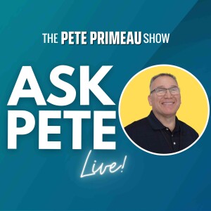 ASK PETE! - Episode 196