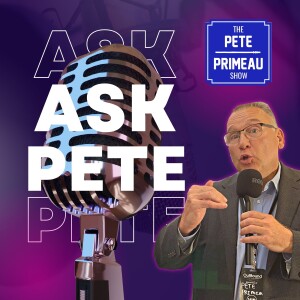 Taking Action and Making Changes to Thrive in Challenging Times: Ask Pete! Episode 146