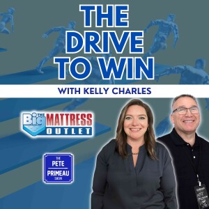 The Drive to Win with Kelly Charles: Episode 195