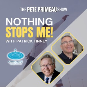 Nothing Stops Me - Patrick Tinney: Episode 144