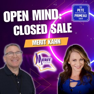 Open Mind: Closed Sale - Merit Kahn: Episode 126