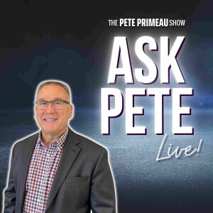 Survive and Thrive: Pete Primeau Tackles Retail Struggles, Customer Experiences, and Industry Insights - ASK PETE: Episode 229