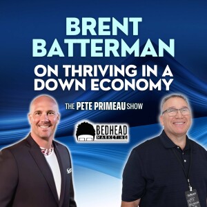 Brent Batterman on Thriving in a Down Economy: Episode 190