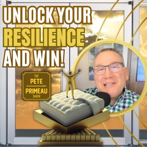 Unlock Your Resilience: Strategies for Retailers to Win and Enjoy the Journey With Steve Houk: Episode 113