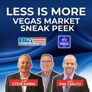 Less is More Vegas Market Sneak Peek - Steve Karns & Phil Carlitz: Episode 207