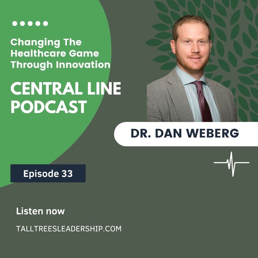 Changing The Healthcare Game Through Innovation with Dr. Dan Weberg