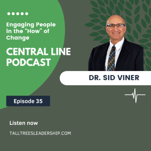 Engaging People in the ”How” of Change with Dr. Sid Viner