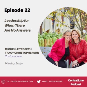 Leadership For When There Are No Answers with Michelle Troseth & Tracy Christopherson