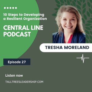 10 Steps to Developing a Resilient Organization with Tresha Moreland