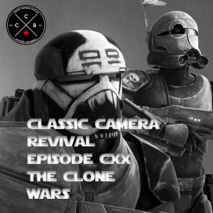Classic Camera Revival - Episode 120 - The Clone Wars