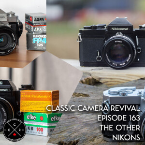 Classic Camera Revival - Episode 163 - The Other Nikons