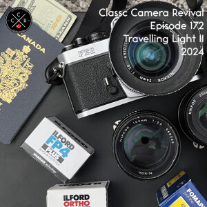 Classic Camera Revival - Episode 172 - Travelling Light II