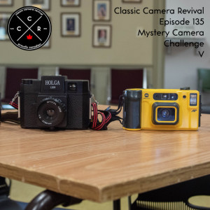 Classic Camera Revival - Episode 135 - Mystery Camera Challenge V
