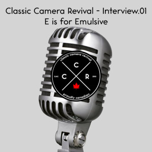 Classic Camera Revival - Interview.01 - E is for Emulsive