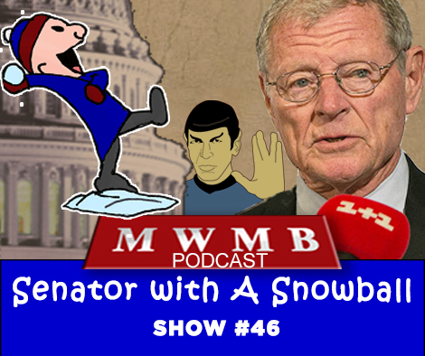 MWMB 46: The Senator with a Snowball