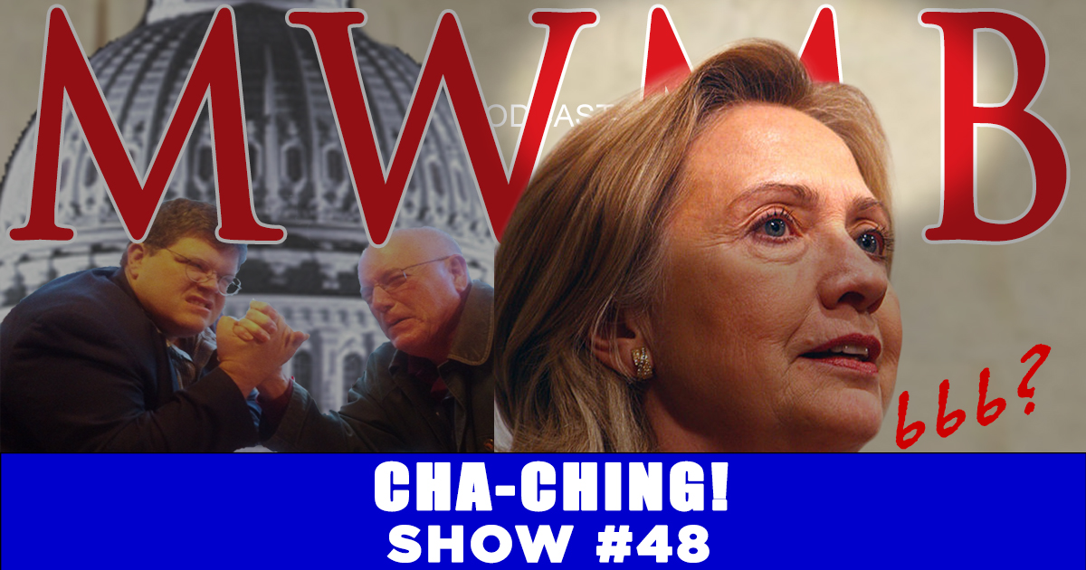 MWMB 48: "Cha-CHING!"