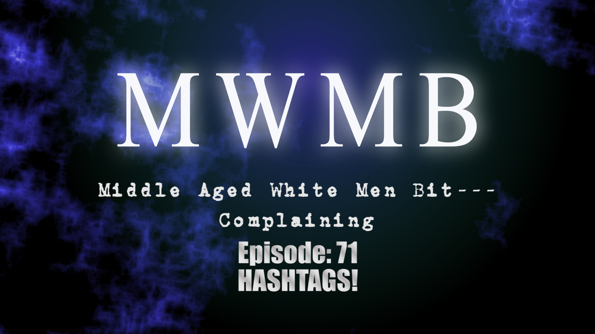 MWMB 71: #Hashtag