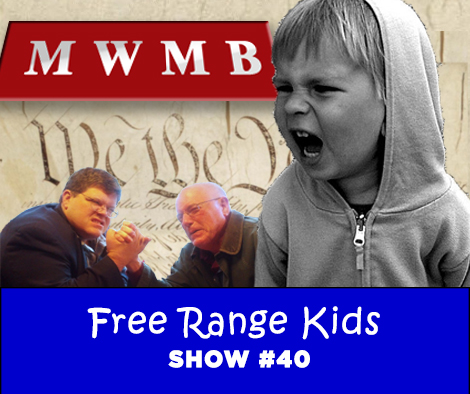 MWMB 40: Free Range Kids